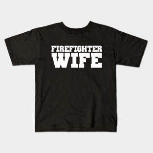 Fire Fighter Wife Kids T-Shirt